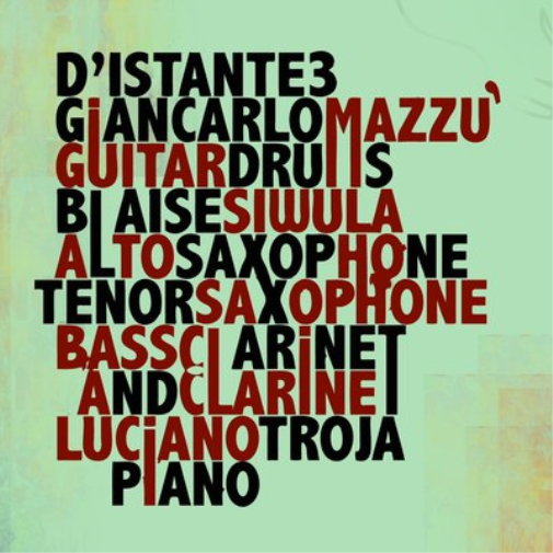 Giancarlo Mazzu/Blaise Siwula/Luciano Troja D'istante3 (CD) Album