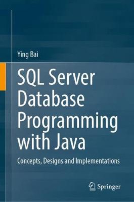 SQL Server Datenbankprogrammierung mit Java: Konzepte, Designs und Implementierungen