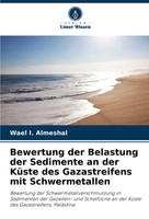 Wael I. Almeshal | Bewertung Der Belastung Der Sedimente An Der KüSte Des...