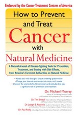 How to Prevent and Treat Cancer with Natural ...