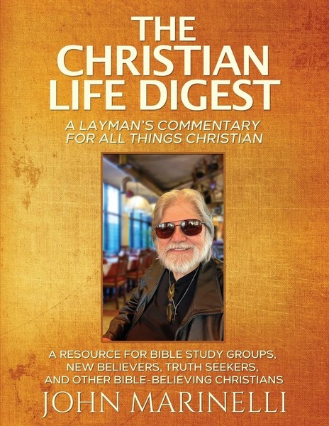 The Christian Life Digest A Biblical Resource For All Things Christian Marinelli-image