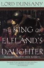 The King of Elfland's Daughter (Del Rey Impact) - Paperback - GOOD