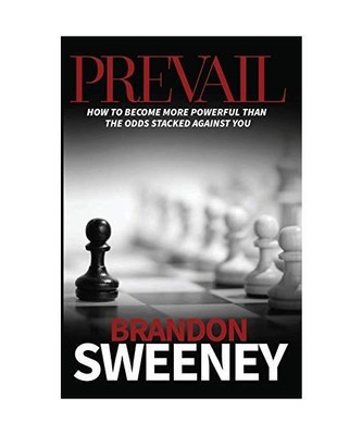 Prevail: How to become more powerful than the odds stacked against you: How to b