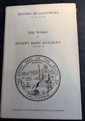 #ad 1966 Bancroft Works Vol XX HC w DJ – California History Vol III 1825‑1840 Clean $50.00