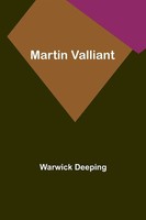 Martin Valliant Warwick Deeping Taschenbuch Kartoniert / Broschiert Englisch