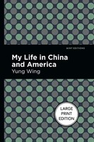 Yung Wing | My Life In China And America | Taschenbuch | Englisch (2022)