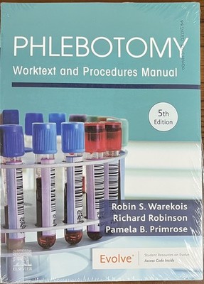 Phlebotomy -Worktext  &  Procedures Manual-5th Edition-Brand NEW-Shrinkwrapped!￼
