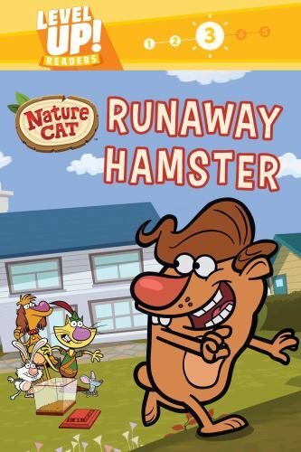 Nature Cat: Runaway Hamster (Level Up! Readers): A Beginning Reader Science &...
