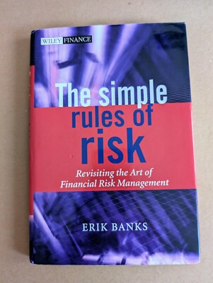 The Simple Rules of Risk by Erik Banks, 2002 HC, New & Inscribed