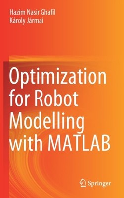 Ghafil - Optimierung für Robotermodellierung mit MATLAB - Neu Hardcover o - J555z