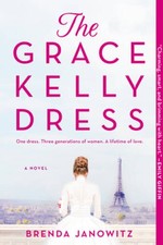 The Grace Kelly Dress: A Novel - Hardcover By Janowitz, Brenda - VERY GOOD