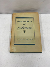 Some Sources of Southernisms - M. M. Mathews 1948