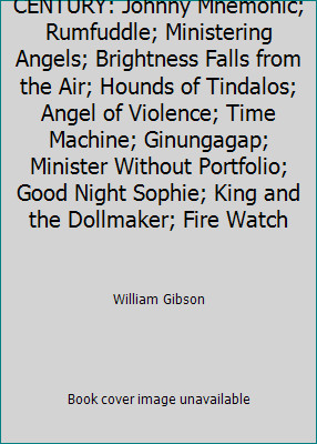 THE SCIENCE FICTION CENTURY: Johnny Mnemonic; Rumfuddle; Ministering Angels;...