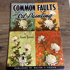 NOS Vintage - Walter T Foster - Art Book - Common Faults In Oil Painting 125