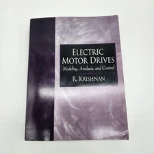 Electric Motor Drives: Modeling, Analysis, and Control, Hardcover by R. Krishnan