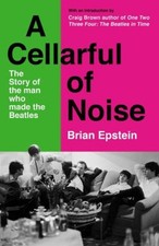 A Cellarful of Noise : With a New Introduction by Craig Brown Bri