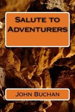 Salute to Adventurers by John Buchan [Paperback]