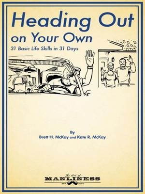 Heading Out on Your Own : 31 Basic Life Skills in 31 Days Paperba
