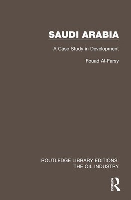 Saudi Arabia: A Case Study in Development by Fouad Al-Farsy Paperback Book