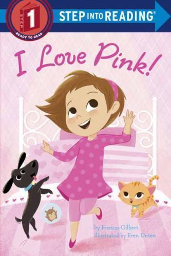 I Love Pink! by Frances Gilbert (2017, Picture Book) - Picture 1 of 1