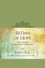 50 Days of Hope: Daily Inspiration for Your Journey through Cancer - GOOD
