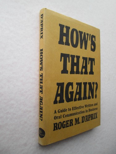 HOW'S THAT AGAIN? by Roger M. D'Aprix 1971 1st Edition EFFECTIVE COMMUNICATION - Picture 2 of 10