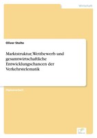 Oliver Stolte | Marktstruktur, Wettbewerb Und Gesamtwirtschaftliche...