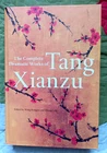 THE COMPLETE DRAMATIC WORKS OF TANG XIANZU  [LARGE HARDCOVER] LIKE NEW FREE POST