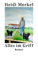 Alles Im Griff Heidi Merkel Taschenbuch 236 S. Deutsch 2016 Books On Demand Gmbh