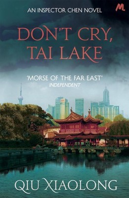 Don't Cry, Tai Lake: Inspector Chen 7 by Qiu Xiaolong (English) Paperback Book