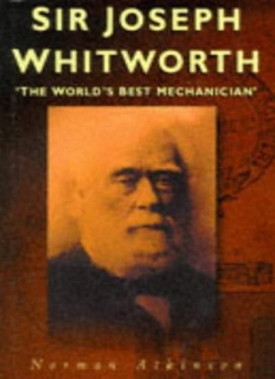 Sir Joseph Whitworth By Norman Atkinson. 9780750912112