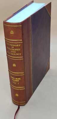 Dictionary Of Philosophy And Psychology 1901 By James Mark Baldwin Leather Bound