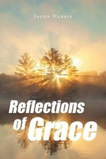 Reflections of Grace Harris, Jacob Paperback