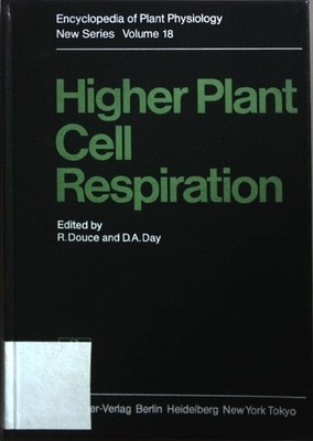 Higher plant cell respiration. Encyclopedia of plant physiology ; N.S., Vol. 18 