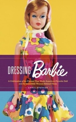 Dressing Barbie by Carol Spencer PAPERBACK 9780063310919
