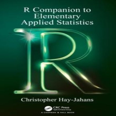 R Companion to Elementary Applied Statistics Christopher Hay-Jaha