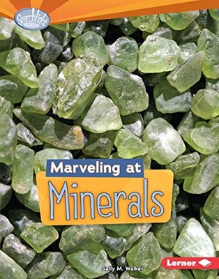 Marveling at Minerals (Searchl - VERY GOOD