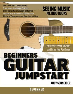 Beginners Guitar Jumpstart: Learn B..., Schneider, Andy