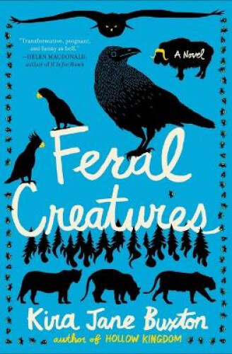 Thumbnail - Feral Creatures By Kira Jane Buxton