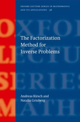 The Factorization Method for Inverse Problems by Andreas Kirsch: New