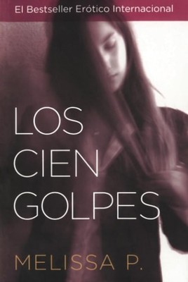 Los Cien Golpes (Spanish Edition), Melissa P., Good Book