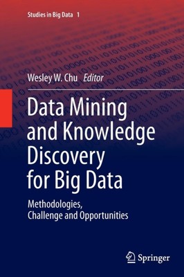 Chu - Data Mining and Knowledge Discovery for Big Data   Methodologies - X555z