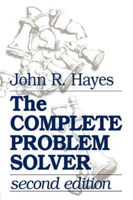 The Complete Problem Solver, Second Edition - paperback Hayes, John R. R.