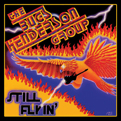 BUGS HENDERSON - STILL FLYIN' CD (Blues/Rock Guitar Legend From Texas)