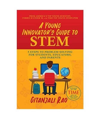 A Young Innovator's Guide to STEM: 5 Steps To Problem Solving For Students, Educ