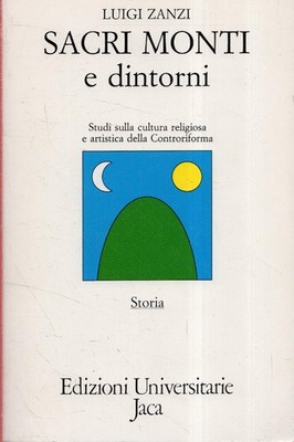 Heilige Berge und Umgebung: Studien zur religiösen und künstlerischen Kultur der Contro