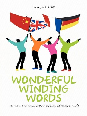 Wonderful Winding Words Fran Ois Pialat Taschenbuch Englisch 2011 AuthorHouse UK