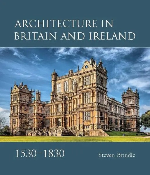 Architecture in Britain And Ireland, 1530-1830 | Steven Brindle | Englisch-image