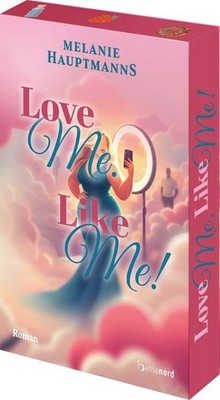 Love Me. Like Me! | nullMelanie Hauptmanns | nulldeutsch