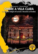 Libro - Eva Brugnettini / Metalli Simone - Ombre A Villa Clara. La Seconda Indag